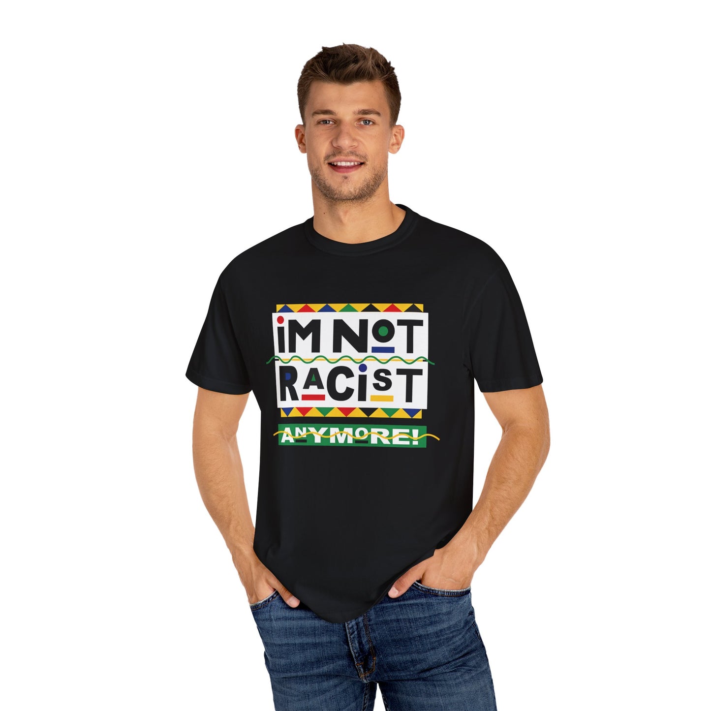"I'm Not Racist Anymore!" Graphic T-Shirt