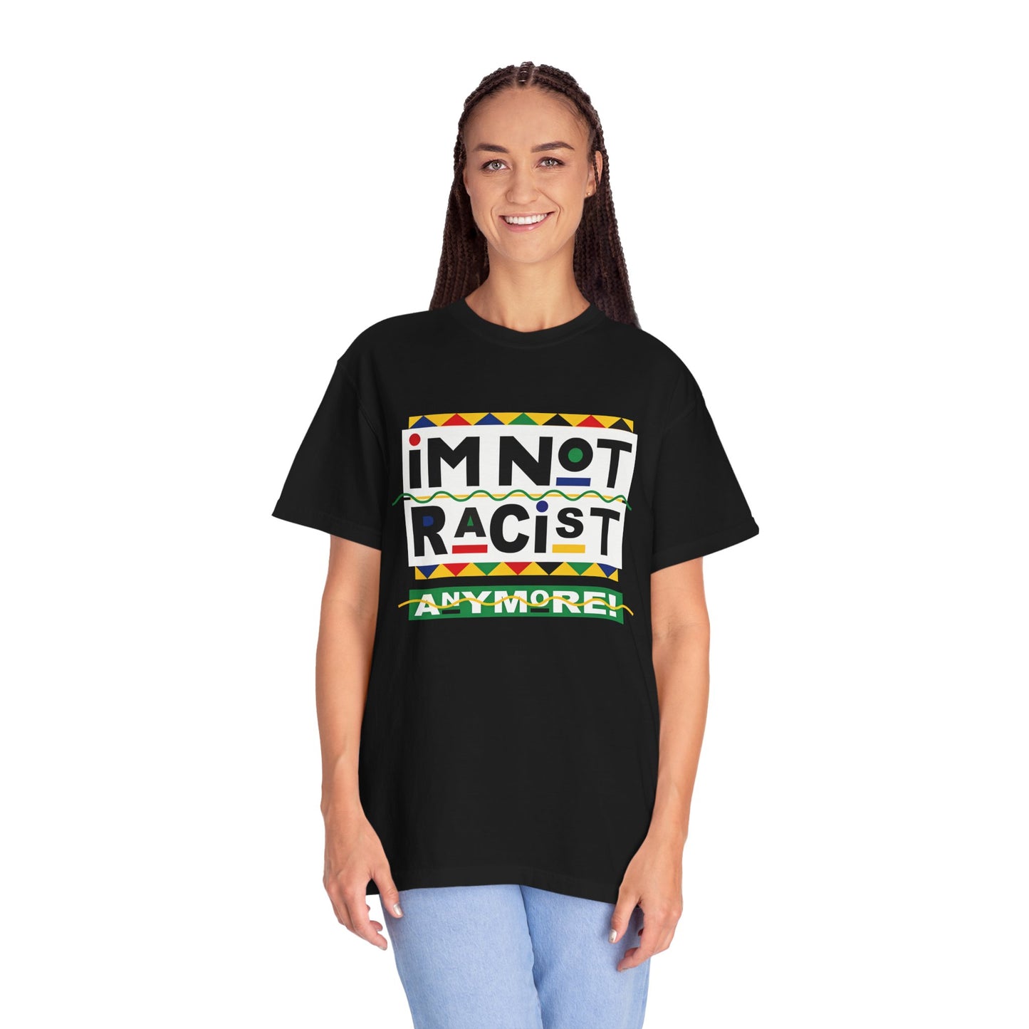 "I'm Not Racist Anymore!" Graphic T-Shirt
