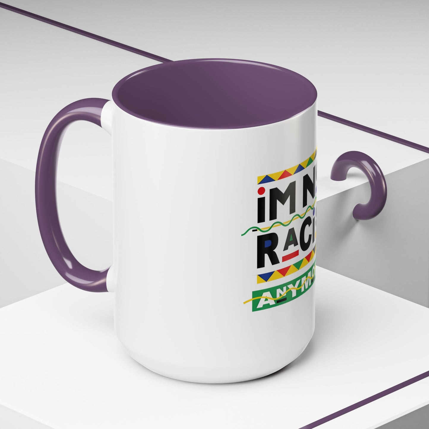 I'm Not Racist Anymore Mug