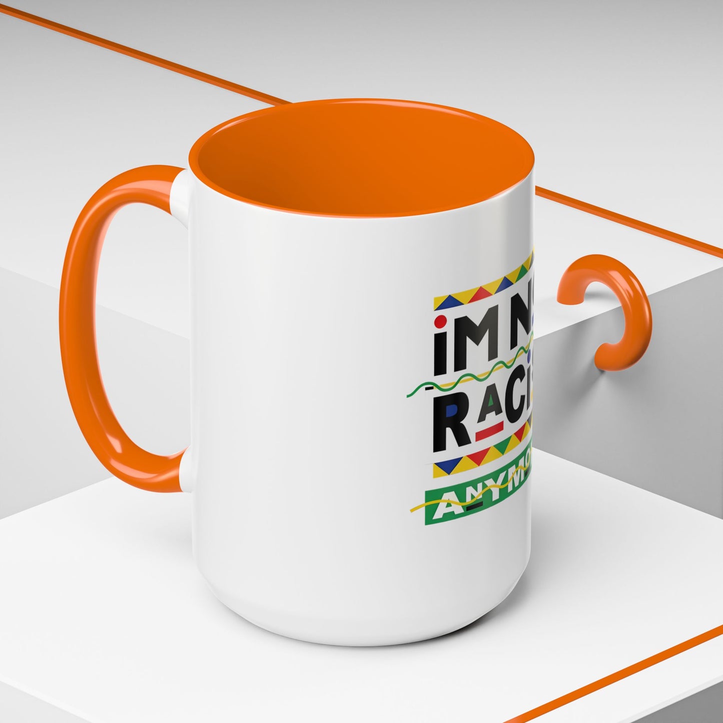 I'm Not Racist Anymore Mug