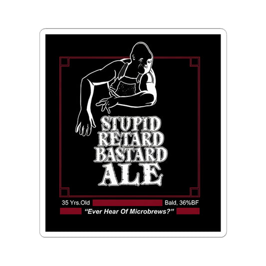 Stupid Retard Bastard Sticker