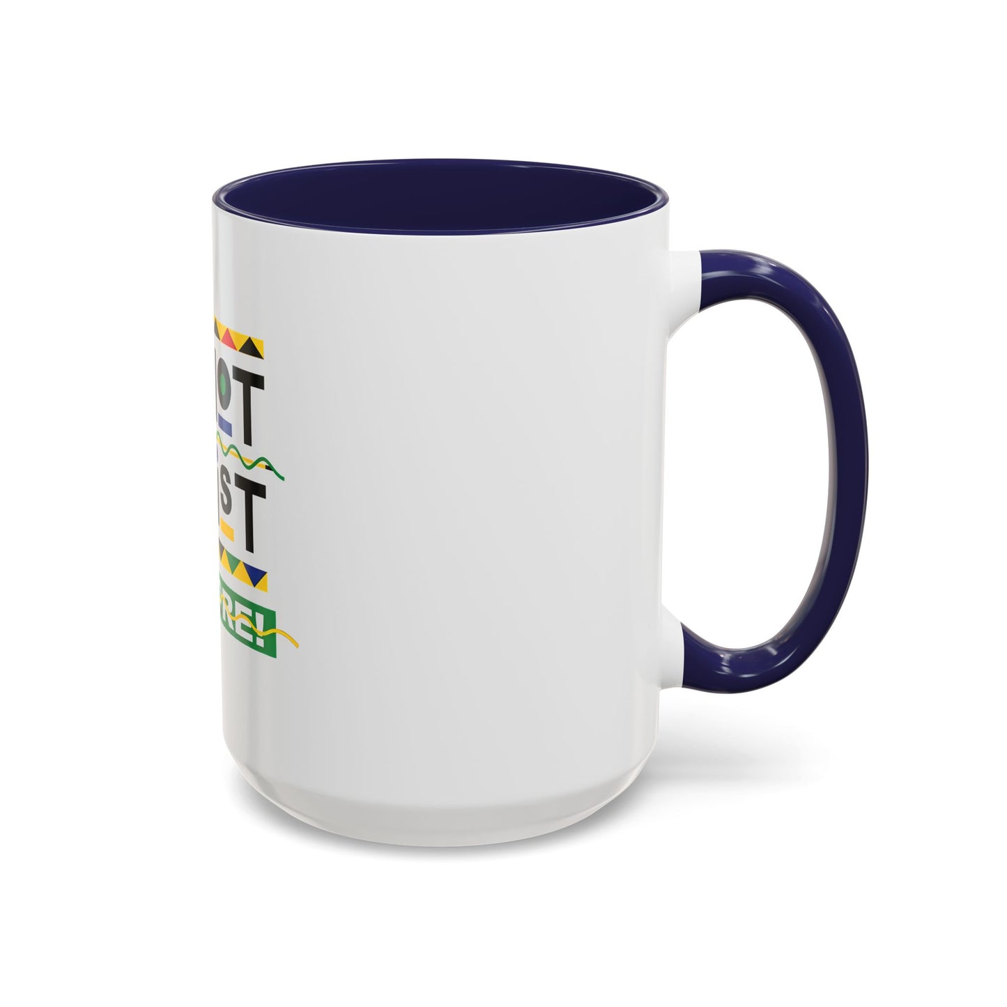 I'm Not Racist Anymore Mug