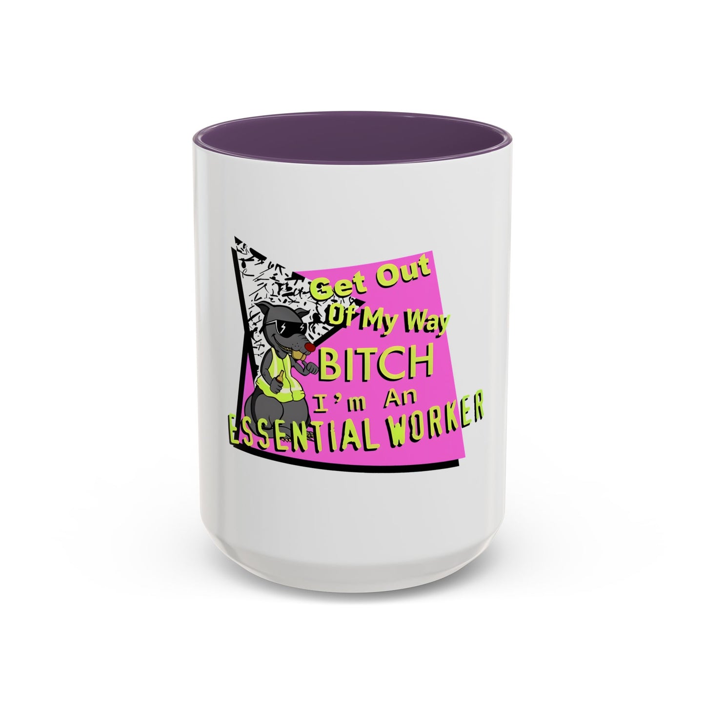 Get Out of My Way Bitch I'm An Essential Worker Mug — Bold Accent Coffee Cup
