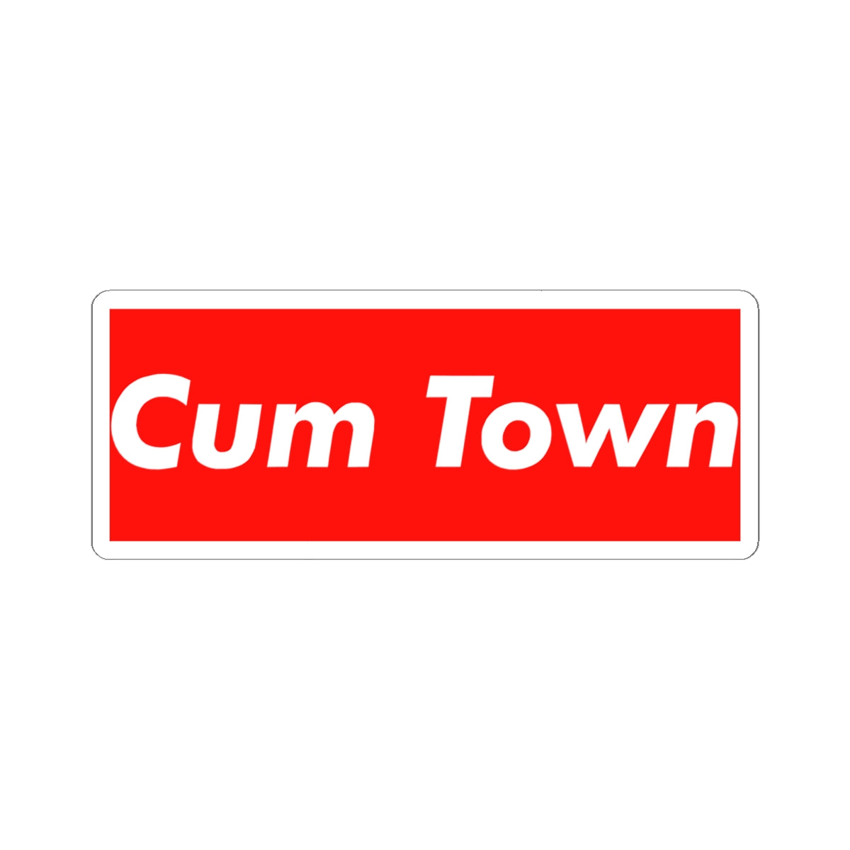The Classic Cum Town Sticker