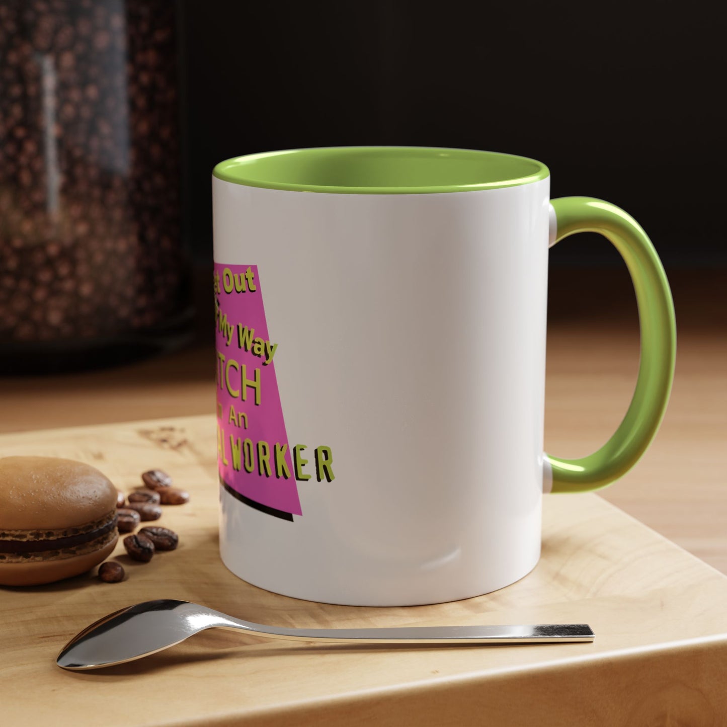 Get Out of My Way Bitch I'm An Essential Worker Mug — Bold Accent Coffee Cup