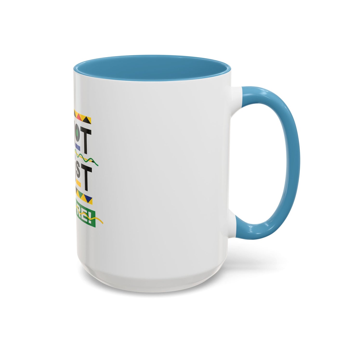 I'm Not Racist Anymore Mug