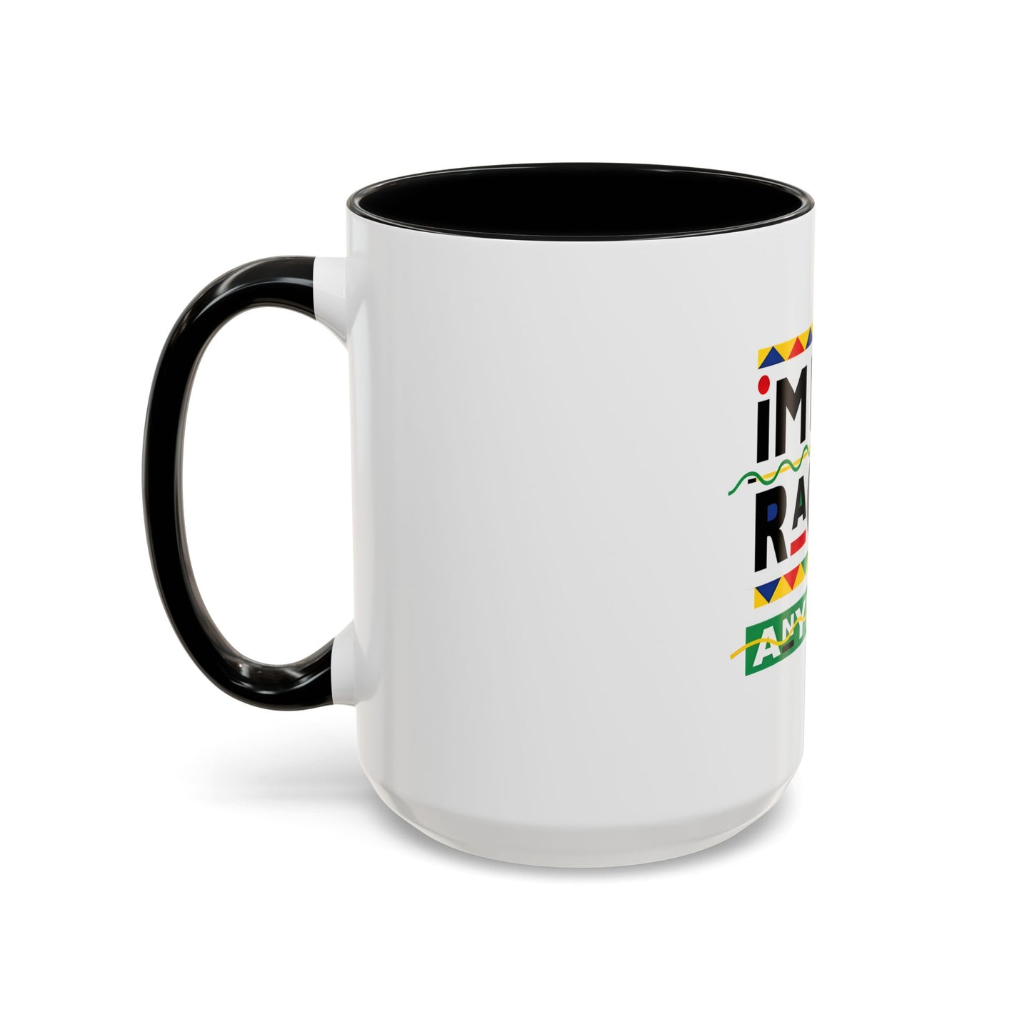 I'm Not Racist Anymore Mug