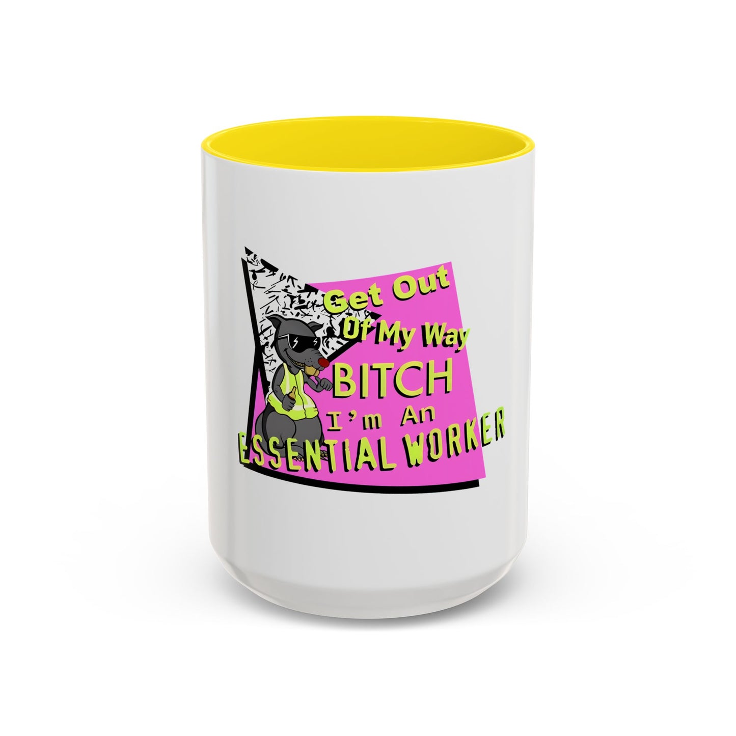 Get Out of My Way Bitch I'm An Essential Worker Mug — Bold Accent Coffee Cup