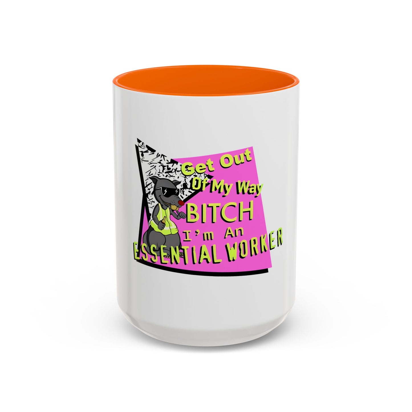 Get Out of My Way Bitch I'm An Essential Worker Mug — Bold Accent Coffee Cup