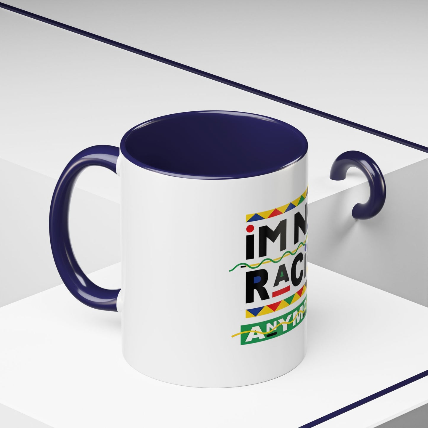 I'm Not Racist Anymore Mug