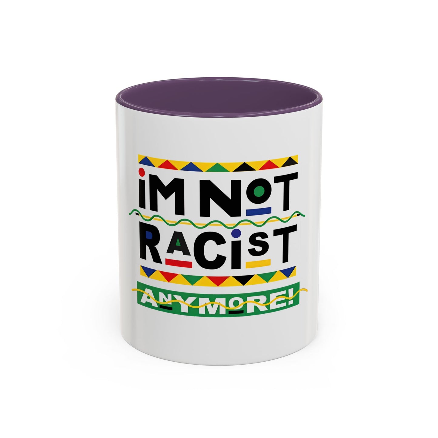 I'm Not Racist Anymore Mug