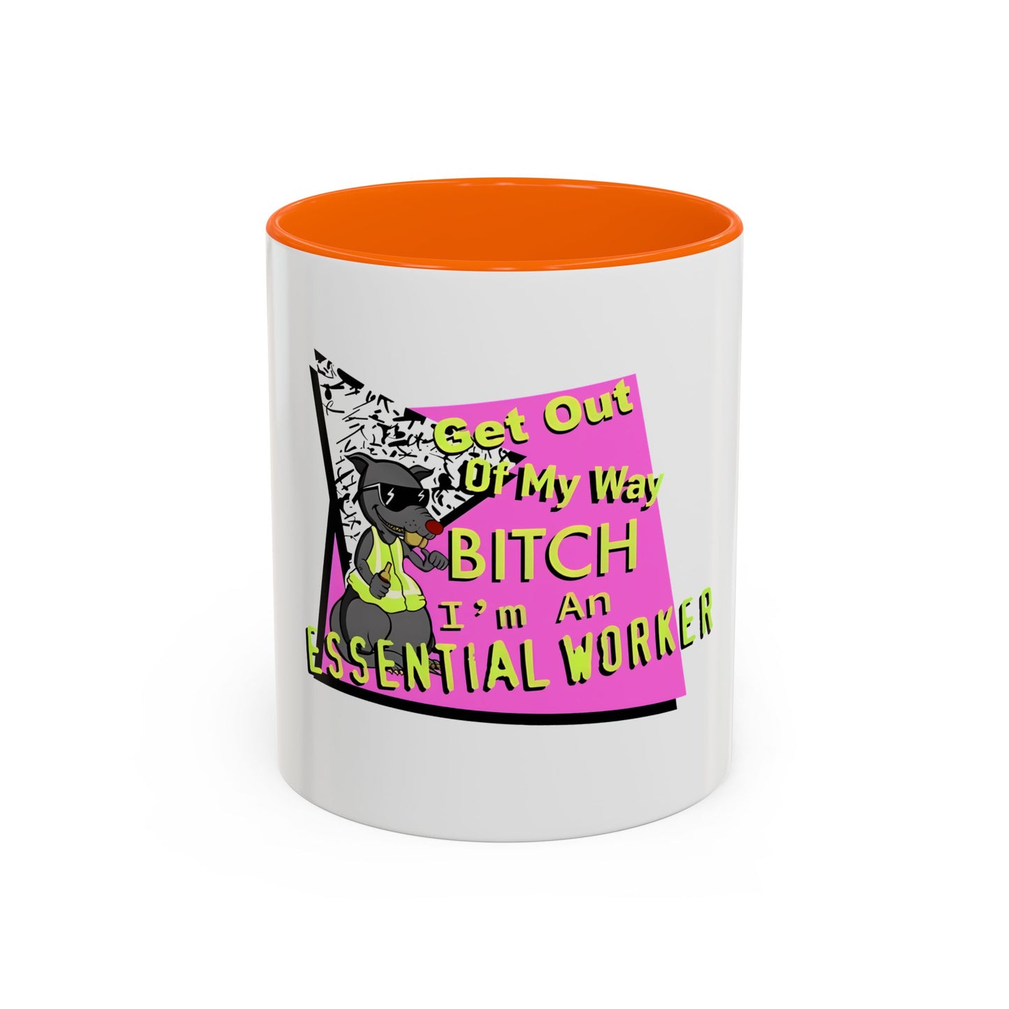 Get Out of My Way Bitch I'm An Essential Worker Mug — Bold Accent Coffee Cup