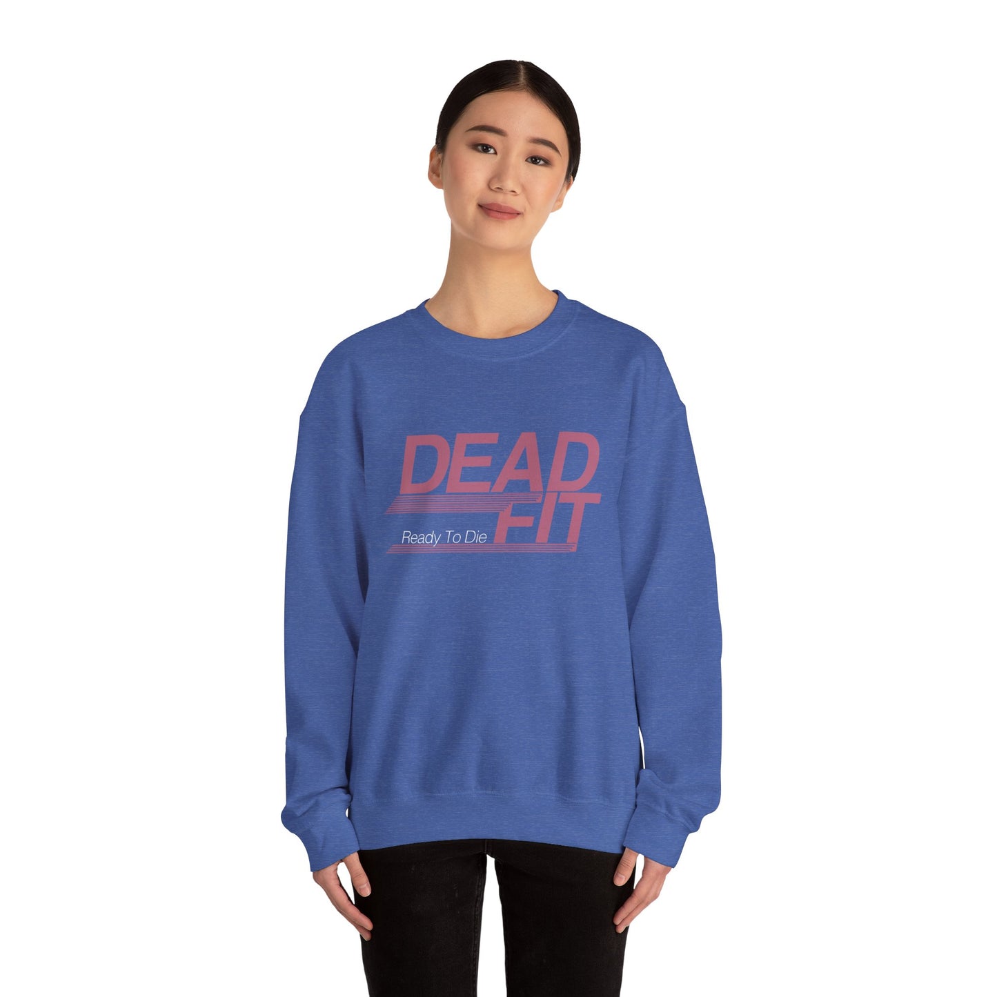 DEAD FIT - Ready To Die Sweatshirt