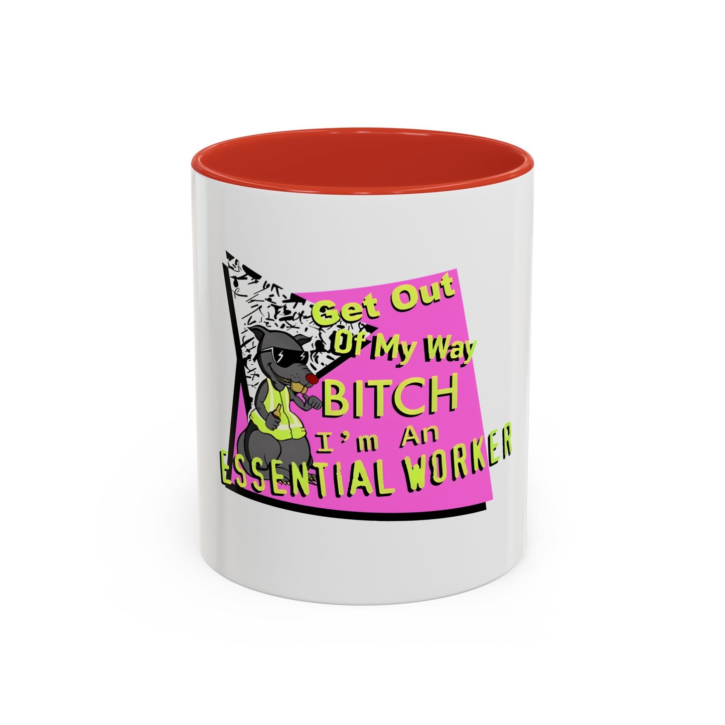 Get Out of My Way Bitch I'm An Essential Worker Mug — Bold Accent Coffee Cup
