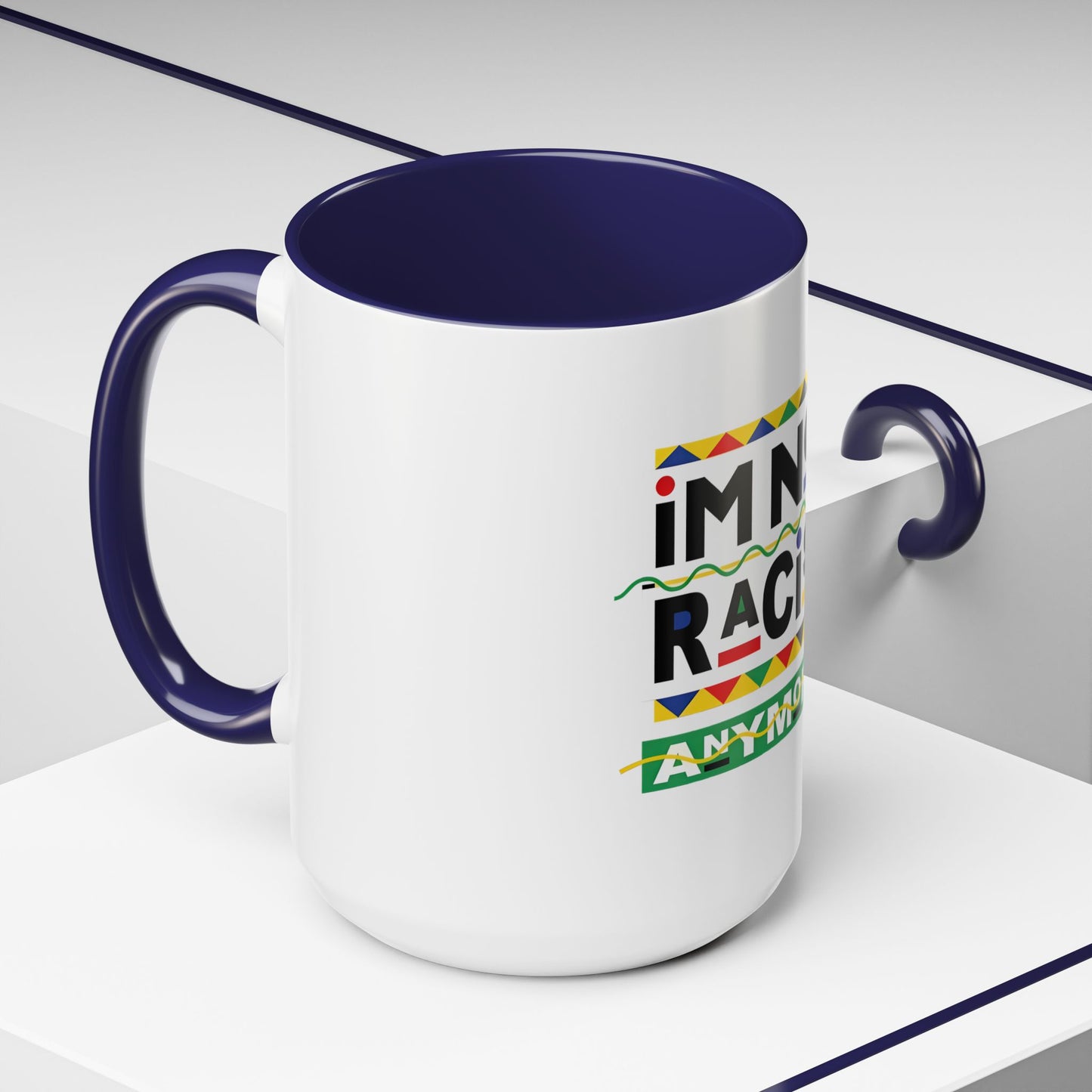 I'm Not Racist Anymore Mug