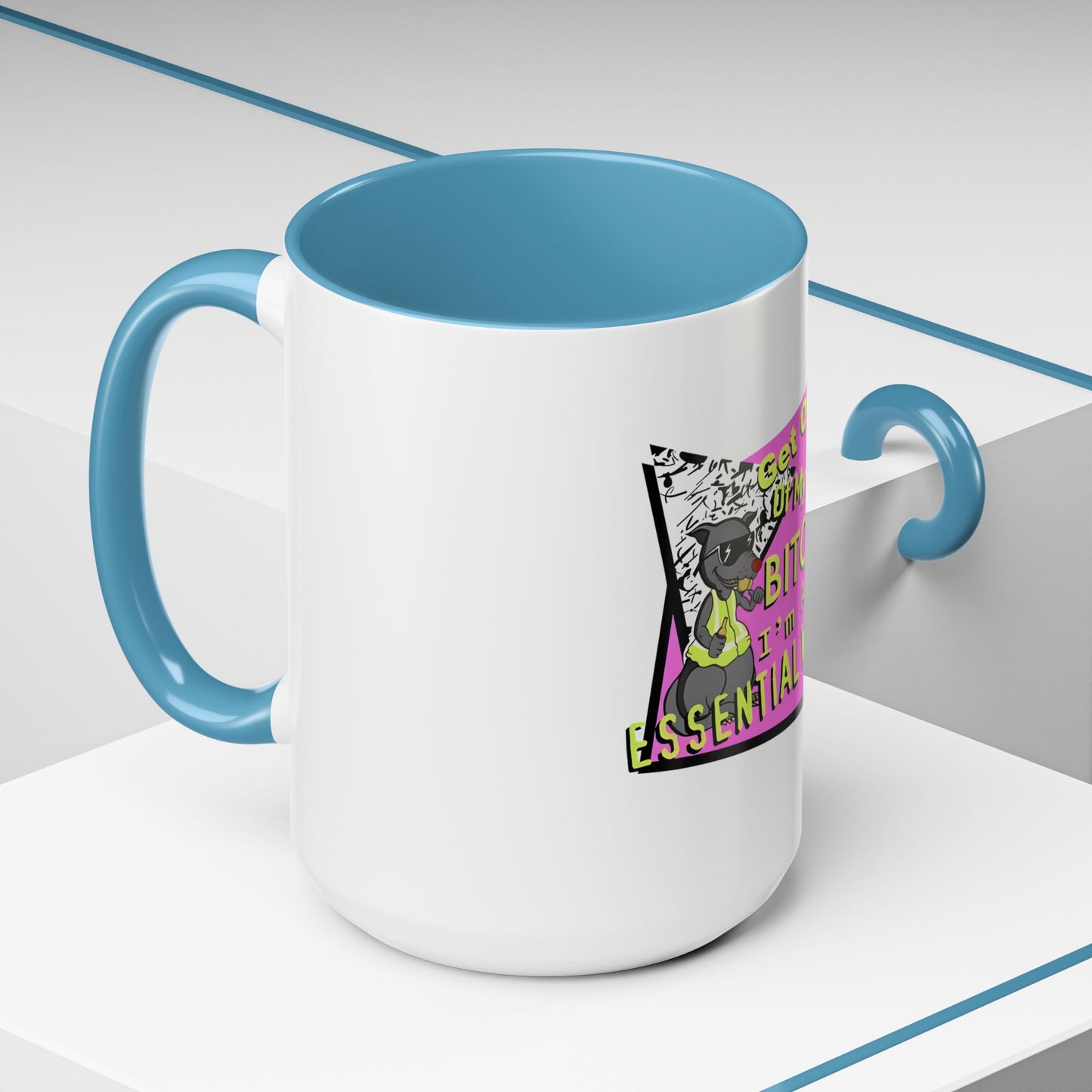 Get Out of My Way Bitch I'm An Essential Worker Mug — Bold Accent Coffee Cup