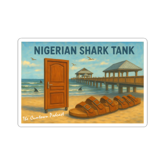 Nigerian Shark Tank Sticker