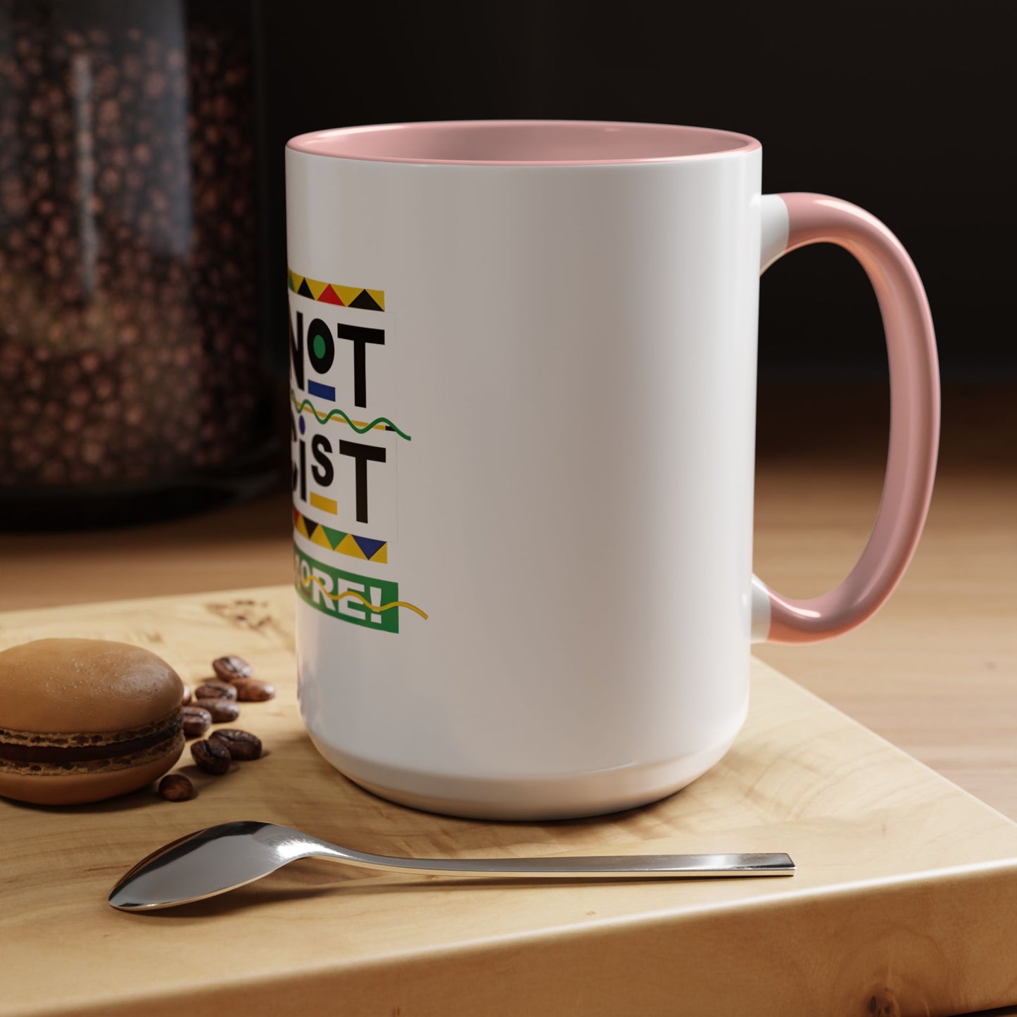 I'm Not Racist Anymore Mug