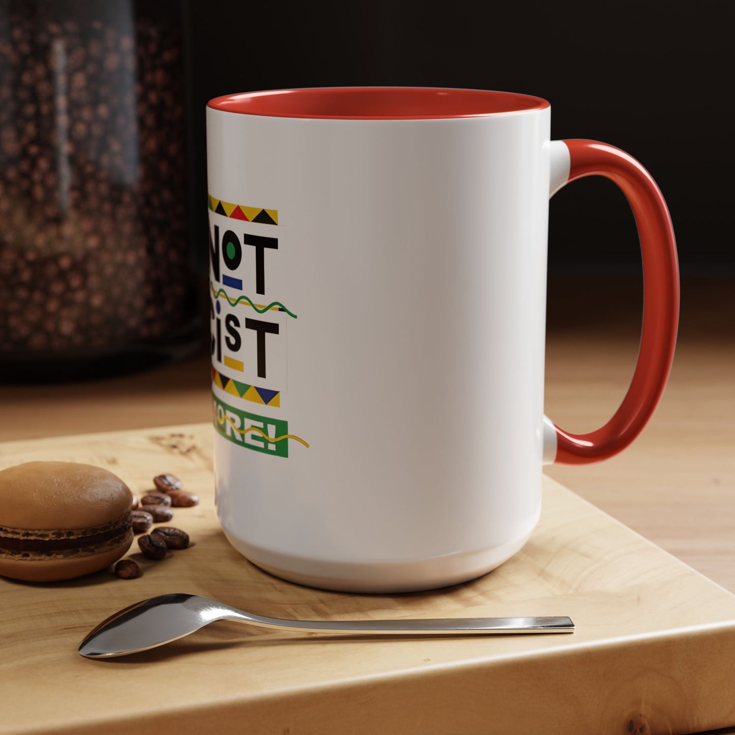 I'm Not Racist Anymore Mug