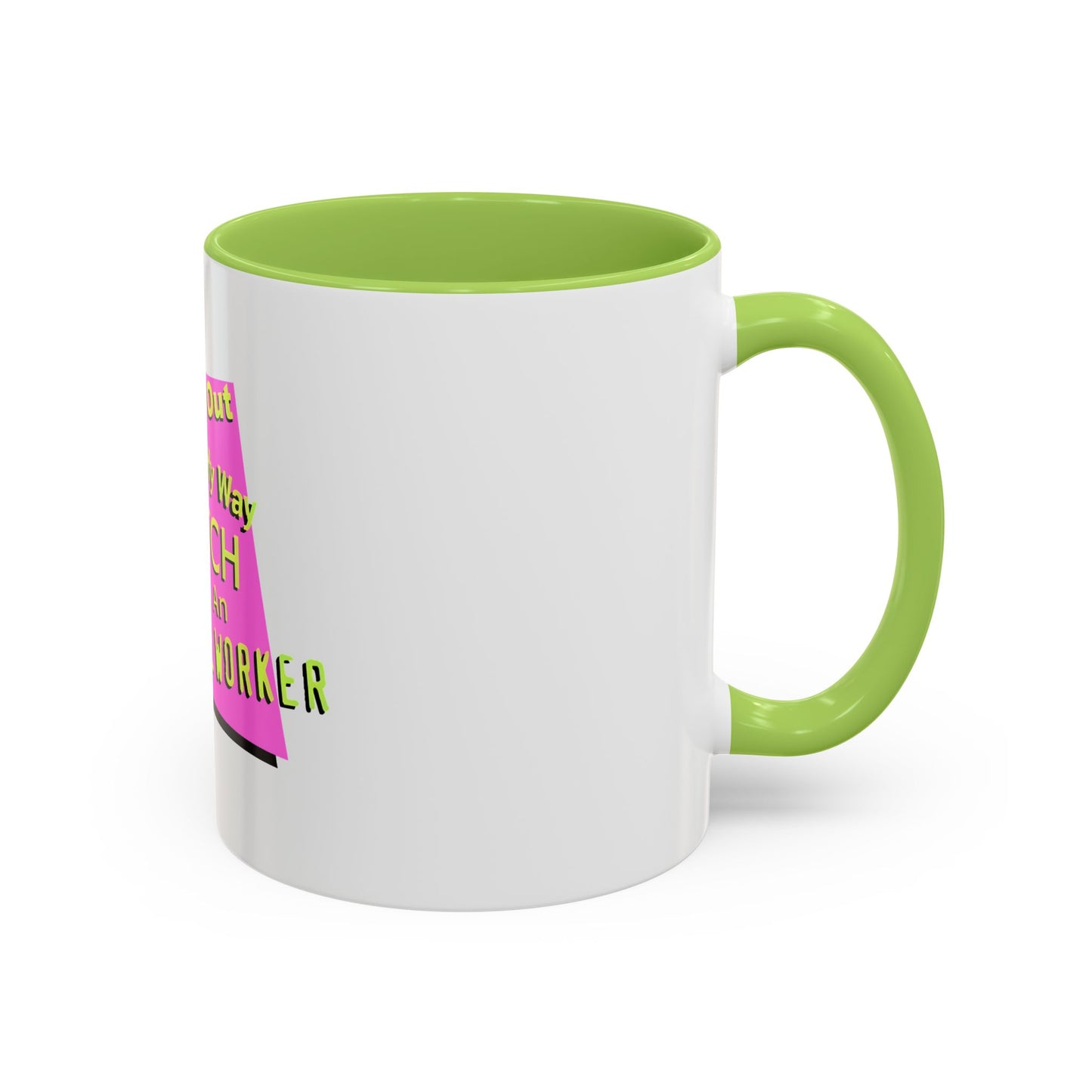 Get Out of My Way Bitch I'm An Essential Worker Mug — Bold Accent Coffee Cup
