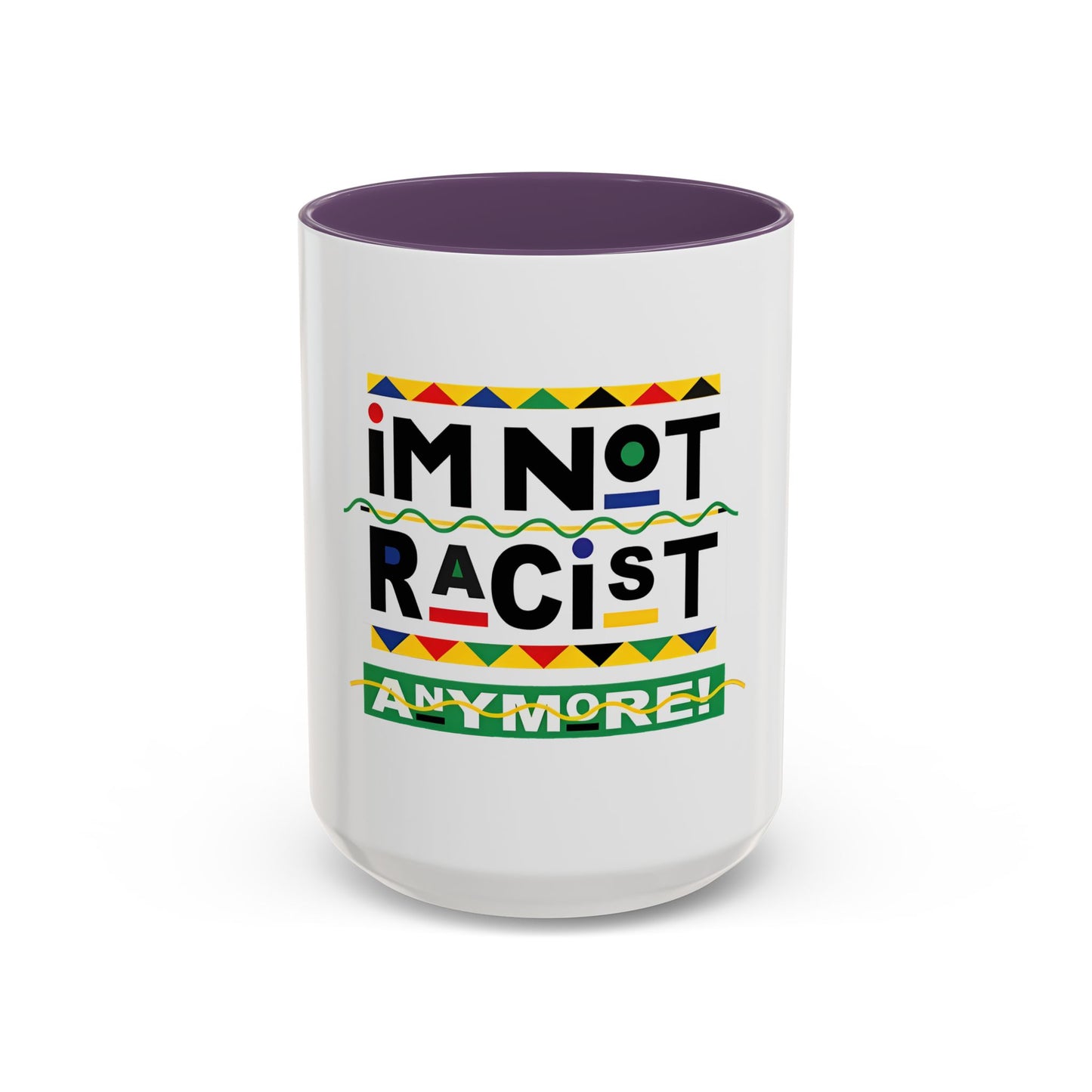 I'm Not Racist Anymore Mug