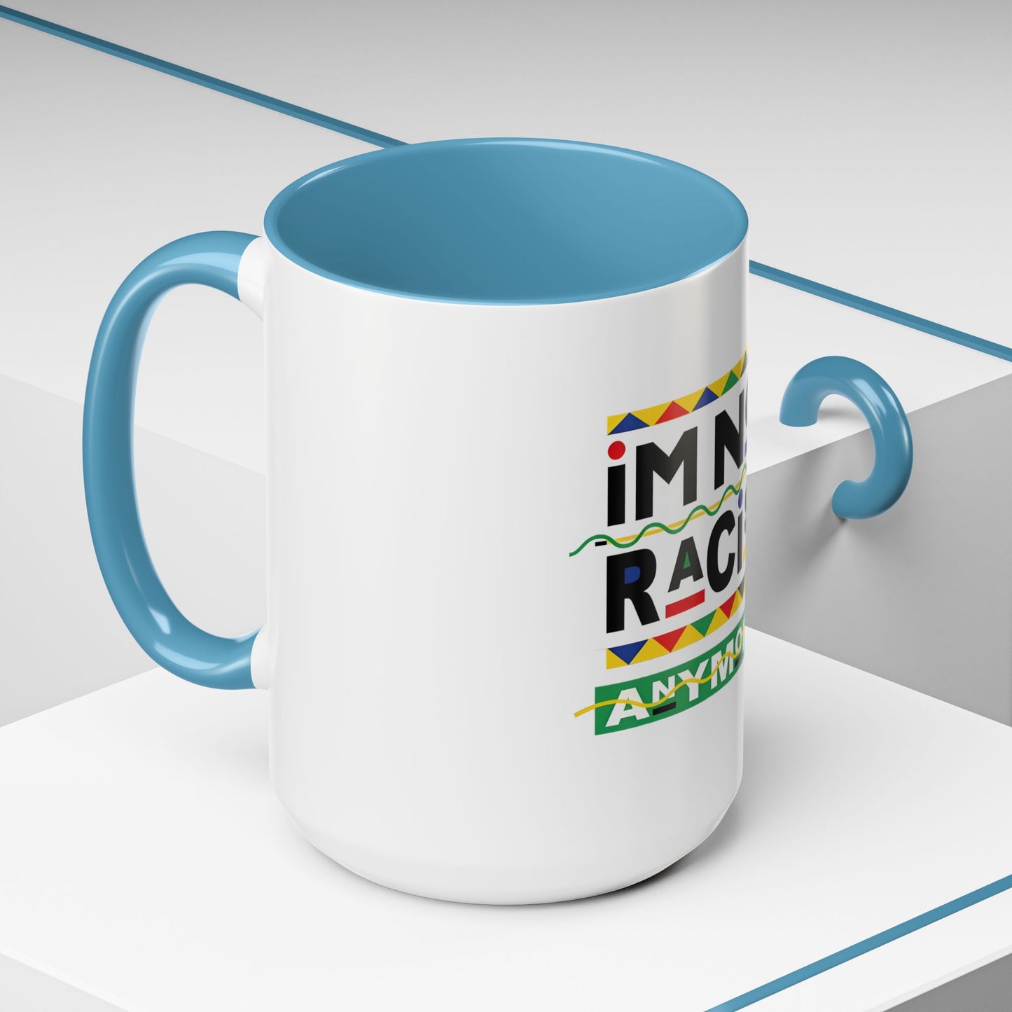 I'm Not Racist Anymore Mug